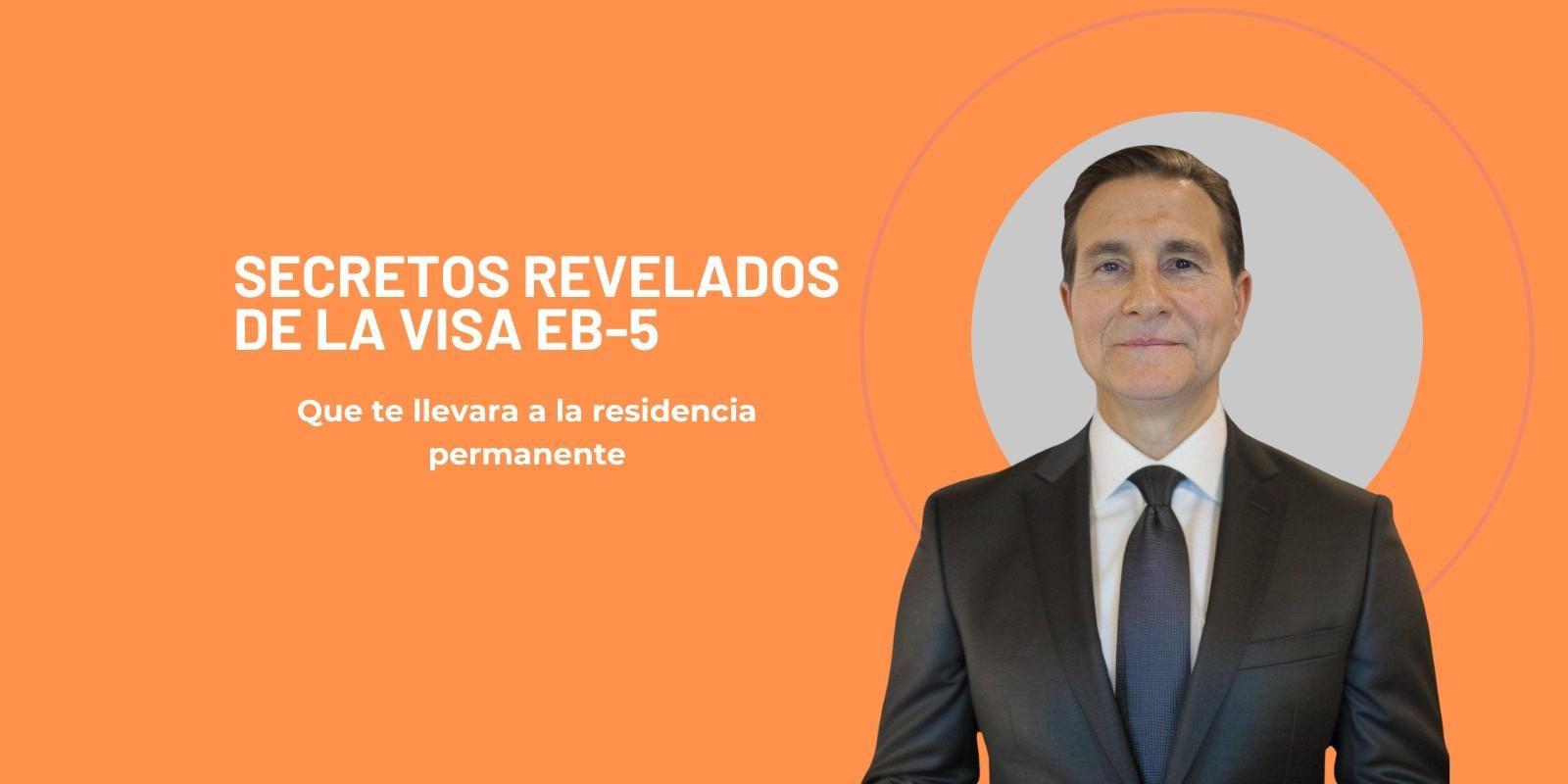 La Visa EB-5: Una Oportunidad para Inversionistas Extranjeros en Estados Unidos